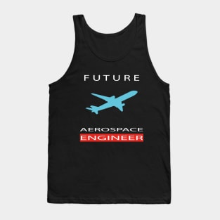 Best design future aerospace engineer aircraft engineers Tank Top